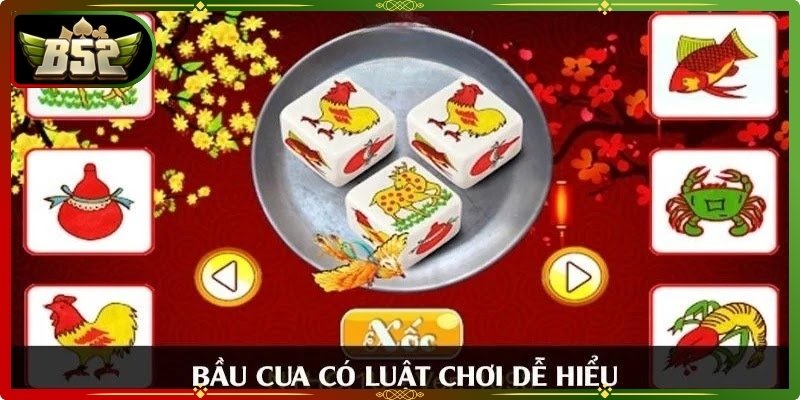 Luật chơi bầu cua B52Club đơn giản