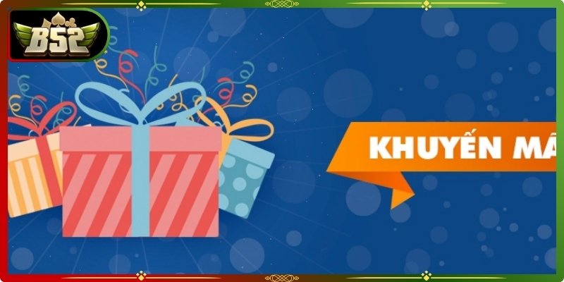 Khuyến mãi B52club mang đến quyền lợi thiết thực cho người tham gia