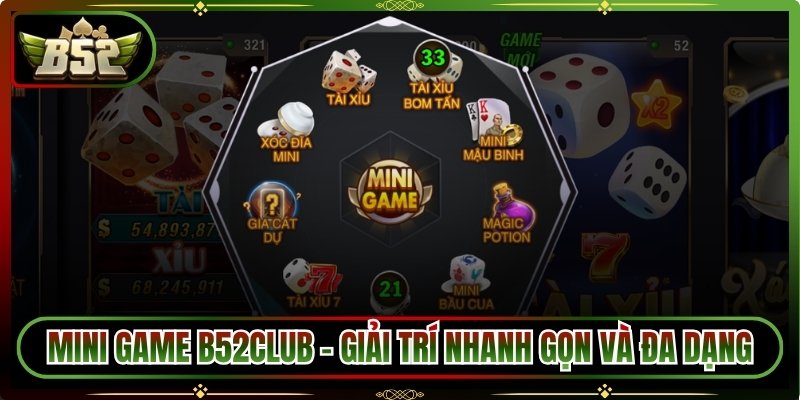 Mini Game B52Club – Giải Trí Nhanh Gọn Và Đa Dạng